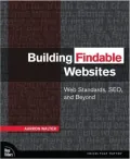 Building Findable Website: Web Standards, Seo, and Beyond