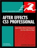 After Effects CS3 Professional: For Windows and Macintosh [Visual QuickPro Guide Series]