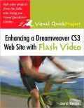 Enhancing a Web Site with Flash Video: Visual QuickProject Guide