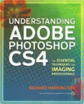 Understanding Adobe Photoshop CS4: The Essential Techniques for Imaging Professionals