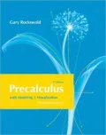 Precalculus with Modeling and Visualization