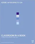 Adobe After Effects CS4 (Classroom in a Book Series)