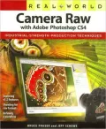 Real World: Camera Raw with Adobe Photoshop CS4 (Real World Series)
