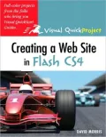 Creating a Web Site with Flash CS4: Visual QuickProject Guide (Visual QuickProject Guide Series)