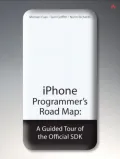 iPhone Programmer’s Road Map: A Guided Tour of the Official SDK
