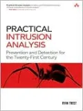 Practical Intrusion Analysis: Prevention and Detection for the Twenty-First Century