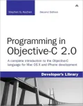 Programming in Objective-C 2.0 (Developer's Library Series)