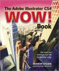 The Adobe Illustrator CS4 Wow! Book (WOW! Series)