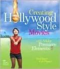 Creating Hollywood-Style Movies with Adobe Premiere Elements 7