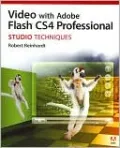 Video with Adobe Flash CS4 Professional Studio Techniques
