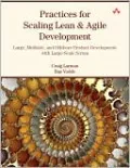 Practices for Scaling Lean & Agile Development: Large, Multisite, and Offshore Product Development with Large-Scale Scrum