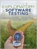 Exploratory Software Testing: Tips, Tricks, Tours, and Techniques to Guide Test Design