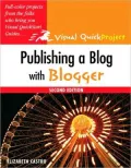 Publishing a Blog with Blogger (Visual QuickProject Guide Series)