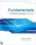 Fundamentals of Game Design (Voices That Matter Series)