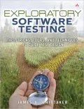 Exploratory Software Testing: Tips, Tricks, Tours, and Techniques to Guide Test Design