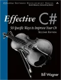 Effective C# (Covers C# 4.0): 50 Specific Ways to Improve Your C#