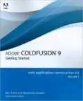 Adobe Coldfusion 9 Web Application Construction Kit, Volume 1: Getting Started