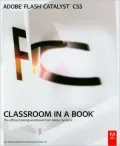 Adobe Flash Catalyst CS5 Classroom in a Book