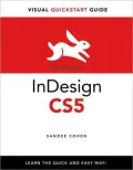 InDesign CS5 for Macintosh and Windows: Visual QuickStart Guide