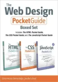 The Web Design Pocket Guide Boxed Set: Includes the HTML Pocket Guide, the CSS Pocket Guide, and the JavaScript Pocket Guide