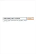 Designing the Obvious: A Common Sense Approach to Web and Mobile Application Design
