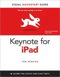 Keynote for iPad: Visual QuickStart Guide