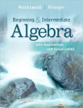 Beginning and Intermediate Algebra with Applications & Visualization