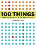 100 Things Every Designer Needs to Know About People: What Makes Them Tick?