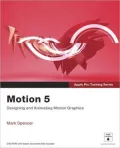 Apple Pro Training Series: Motion 5