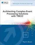 Architecting Complex Event Processing Solutions with Tibco