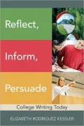 Reflect, Inform, Persuade: College Writing Today (with NEW MyWritingLab Student Access Code Card)