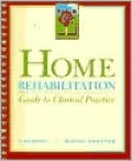 Home Rehabilitation: Guide to Clinical Practice