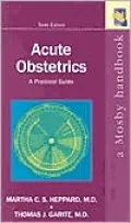 Acute Obstetrics : A Practical Guide