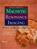 Magnetic Resonance Imaging: Physical and Biological Principles