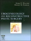 Urogynecology and Reconstructive Pelvic Surgery