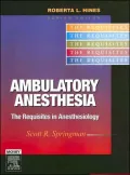 Ambulatory Anesthesia: The Requisites