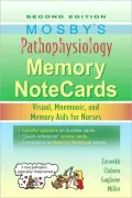 Mosby's Pathophysiology Memory NoteCards: Visual, Mnemonic, and Memory Aids for Nurses