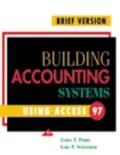 Building Accounting Systems Using Access 97 Brief Version
