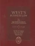 West's Business Law Text, Cases, Legal, Ethical, Regulatory, and International Environment