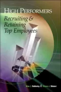 High-Performers: Recruiting & Retaining Top Employees
