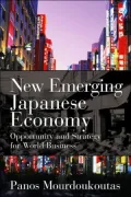 New Emerging Japanese Economy: Opportunity and Strategy for World Business