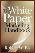 The White Paper Marketing Handbook
