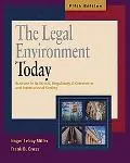 Legal Environment Today Business in Its Ethical, Regulatory, E-commerce, and International S...
