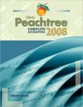 Using Peachtree Complete 2008 for Accounting (with CD-ROM)