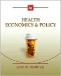 Health Economics and Policy (with InfoApps 2-Semester Printed Access Card)