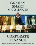 Corporate Finance: Linking Theory to What Companies Do (with Thomson ONE - Business School Edition 6-Month and Smart Finance Printed Access Card)
