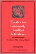 Theatre for Community Conflict and Dialogue: The Hope Is Vital Training Manual