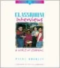 Classroom Interviews: A World of Learning