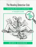 The Reading Detective Club: Solving the Mysteries of Reading/A Teacher's Guide