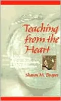Teaching from the Heart: Reflections, Encouragement, and Inspiration